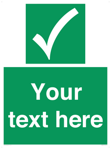 Custom safe condition sign